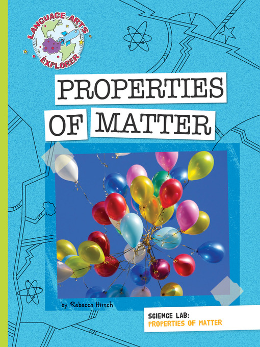 Title details for Properties of Matter by Rebecca Hirsch - Wait list